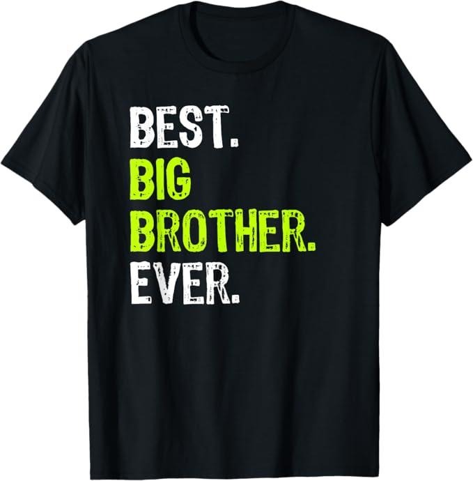 Funny Brother Shirt, Gift for Brother,  Best Big Brother Ever Teenager Older Sibling T-Shirt - Menswear Casual Cotton