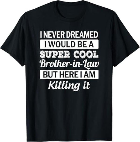 Funny Brother in Law Shirts, Gift For Brother, Brother in Law T Shirt Funny Gift From Sister in Law T-Shirt - Menswear Top