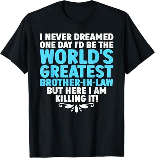Funny Brother in Law Shirts, Gift For Brother, Cool Brother In Law Art For Men Boys Future Brother In Law T-Shirt - Menswear Top
