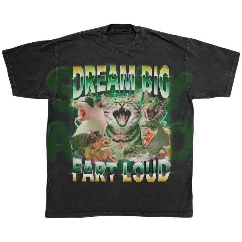 Funny Cat Meme Shirt, Dream Big Fart Loud Tee for Cat Lovers, Sarcastic Animal Pun Top, Ironic Kitten Shirt, Weirdcore Cat Tee, Gag Gifts