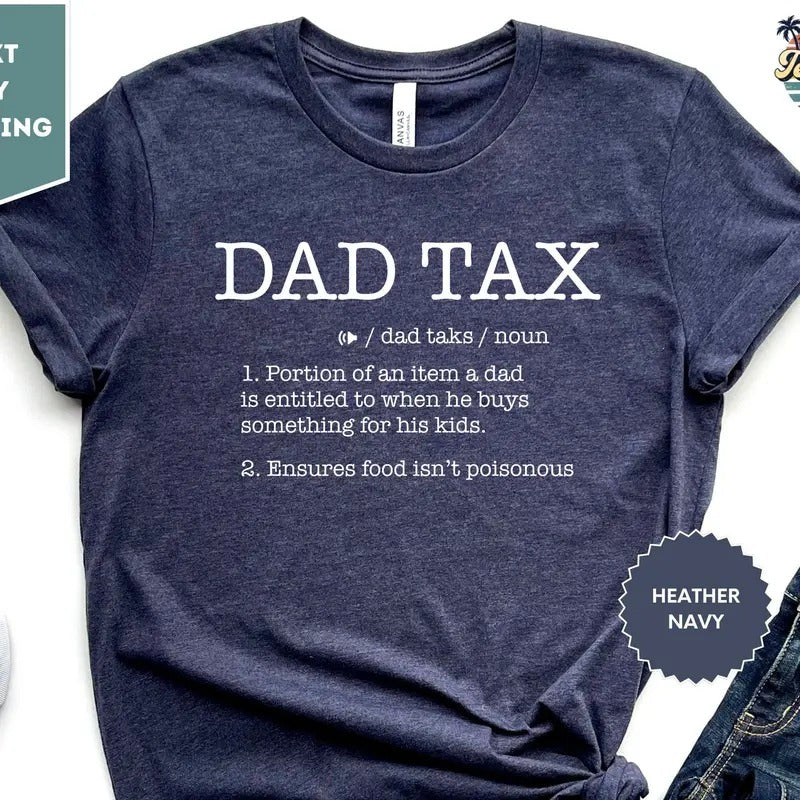 Funny Dad Definition T-Shirt, Dad Tax Shirt, Tax Noun Shirt, Fathers Day Gift, Best Father Tee, Trending shirt, Gift for...