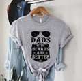 Funny Dad T Shirt Hoodie Sweater, Dads With Beards Are Better Shirt, Funny Fathers Day Gift For Dad, Gift for Dad, Cool...