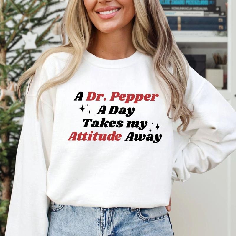 Funny Dr Pepper Crewneck Sweatshirt, Dr Pepper Gift, Trendy Crewneck, Gift for friends T-Shirts, Hoodie | PureTeeCo.com