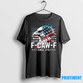 Funny Eagle American Flag F Caw F Since 1776 Tshirts Sweater
