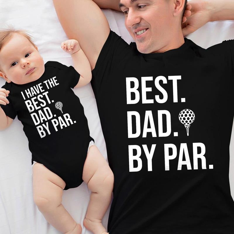 Funny Fathers Day Gift for New Daddy, Best Dad By Par Shirt Matching with Baby, Daddy and Me Matching Tee, Golf Dad Gift,...