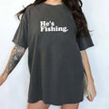 Funny Fisher Wife Comfort Colors Shirt, Funny Abandoned Wife Angler Unhinged Tees, He's Fishing Tee, Funny Fisherman Wife...