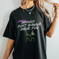 Funny Girls Halloween Tshirt Pump Cover Girls Just Wanna Have Fun Gift For Girlfriend Oversized Tee Humor For Ghouls...