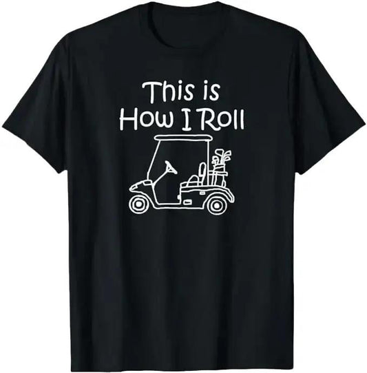 Funny Golf T-Shirt, Gift For Golfer, This is How I Roll T-Shirt Menswear Top Underwear