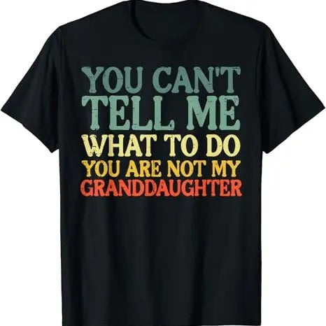Funny Grandma Shirt, Gift For Grandmother, Cant Tell Me What To Do Granddaughter Funny Grandma Grandpa T-Shirt Casual...