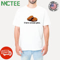 Funny I love cream pies shirt