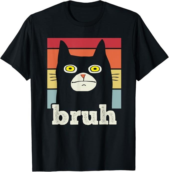 Funny Meme Shirts For Men, Funny Meme saying Bruh with Cat Greetings T-Shirt Menswear Top Hoodie, Sweatshirt | PureTeeCo.com