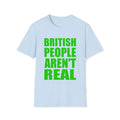 Funny Meme TShirt, British People Aren't Real Joke Tee, Gift  T-shirt, sweater and Hoodie Sweatshirt | PureTeeCo.com