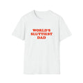 Funny Meme TShirt, WORLD'S SLUTTIEST DAD Joke  T-shirt, sweater and Hoodie Sweatshirt | PureTeeCo.com