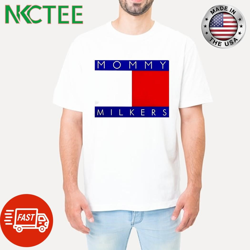 Funny Mommy Milkers shirt
