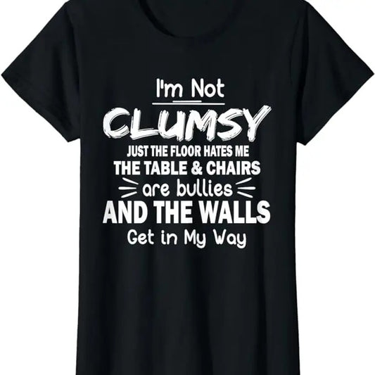 Funny Sarcastic Shirts For Women, I'm Not Clumsy Funny Sayings Sarcastic Girls T-Shirt Womenswear Casual Cotton