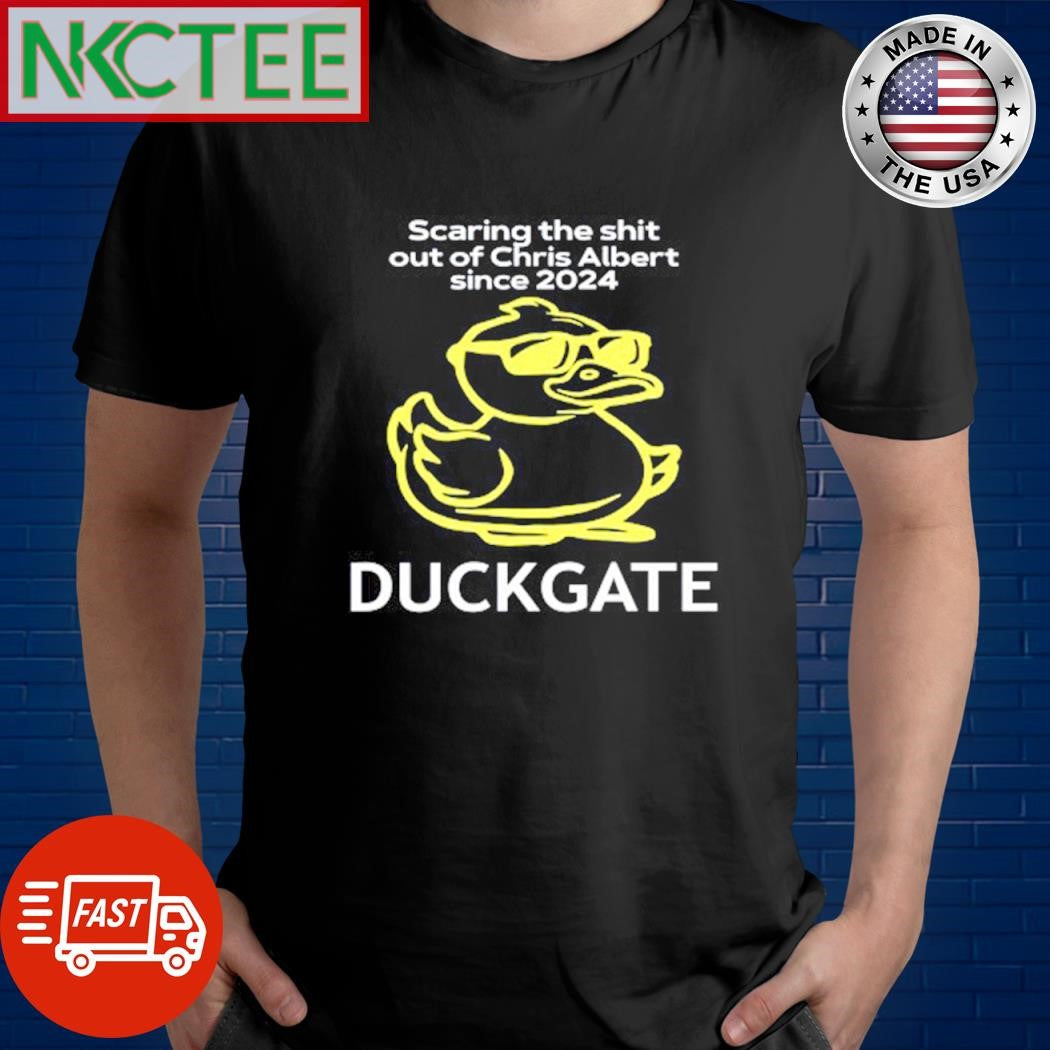 Funny Scaring the shit out of Chris Albert since 2024 Duckgate shirt