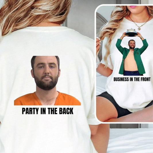Funny Scottie Business In Front Party In Back T Shirt, Scheffler Funny Merch, Scottie Scheffler Two Sided Shirt, Free Scottie Shirt, Unisex T-Shirt, Gifts For Men Women, Short Sleeve Tee Shirt