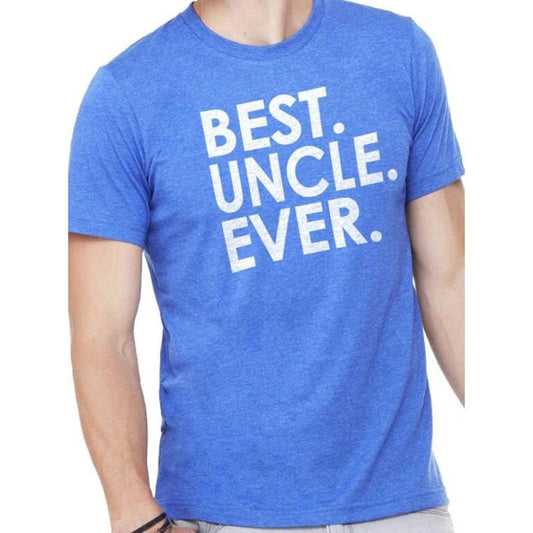 Funny Shirt Men | Best Uncle Ever | Fathers Day Gift - Tshirt for Men - My Uncle Gift - Uncle Shirt