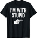 Funny Shirts, Funny Sarcastic I'm With Stupid T-Shirt Menswear Top Casual Cotton Hoodie, Sweatshirt | PureTeeCo.com