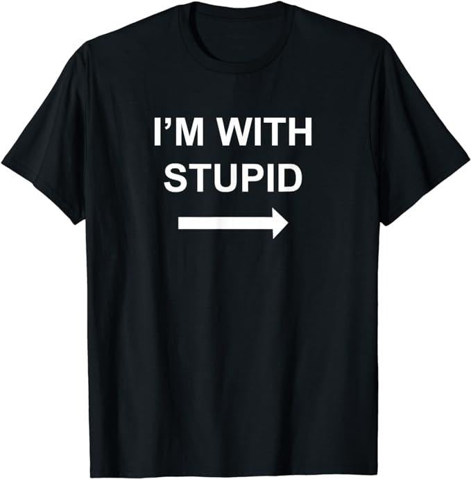 Funny Shirts, I'm With Stupid Funny Novelty Couples Gift Men's, Women's T-Shirt Menswear Top Casual Cotton