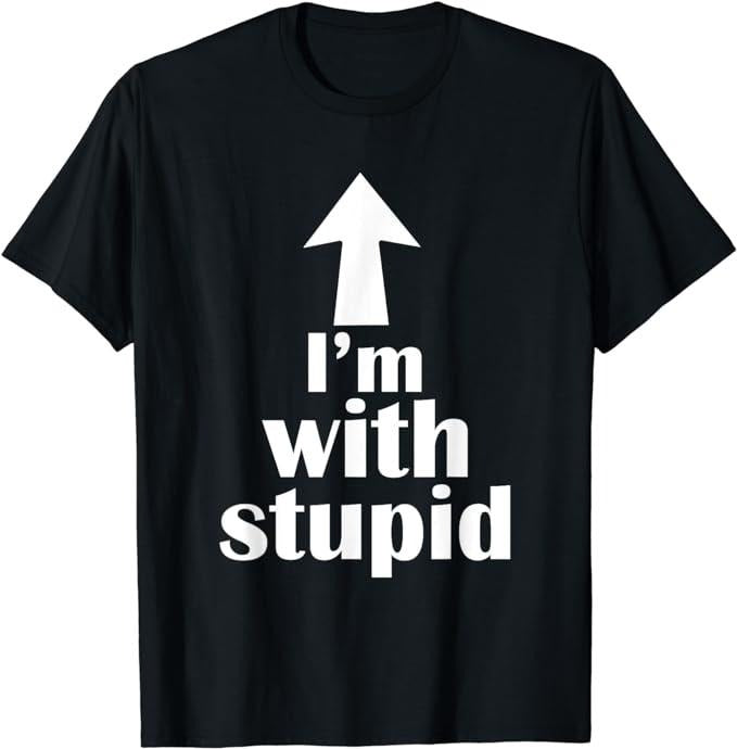Funny Shirts, I'm With Stupid Up Arrow Funny T-Shirt Menswear Top Casual Cotton