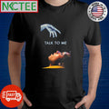 Funny Talk To Me 2023 Halloween shirt