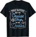 Funny Vacation Shirt, Funny Cruise Ship Vacation What Happens Stays T-Shirt Menswear Casual Cotton Hoodie, Sweatshirt