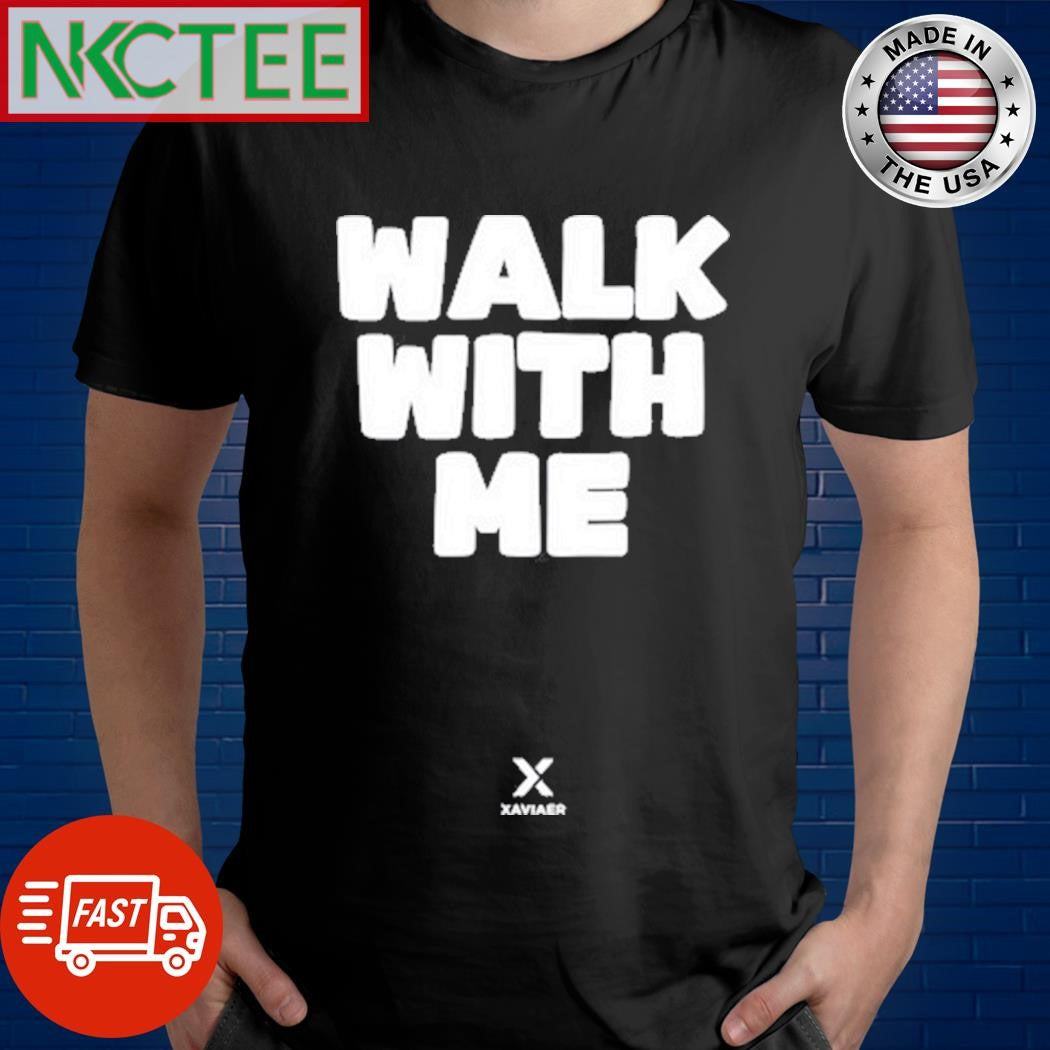 Funny Xaviaer Durousseau Wearing Walk With Me Smoothie Shirt