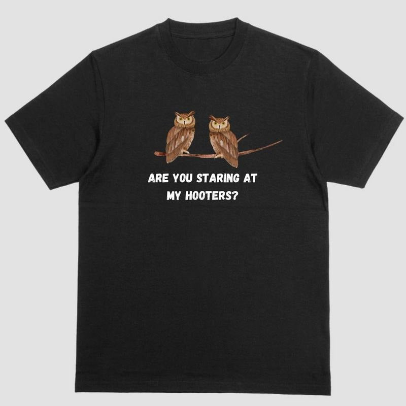 Funny short sleeve shirt, ARE YOU STARING AT MY HOOTERS Hoodie, Sweatshirt | PureTeeCo.com