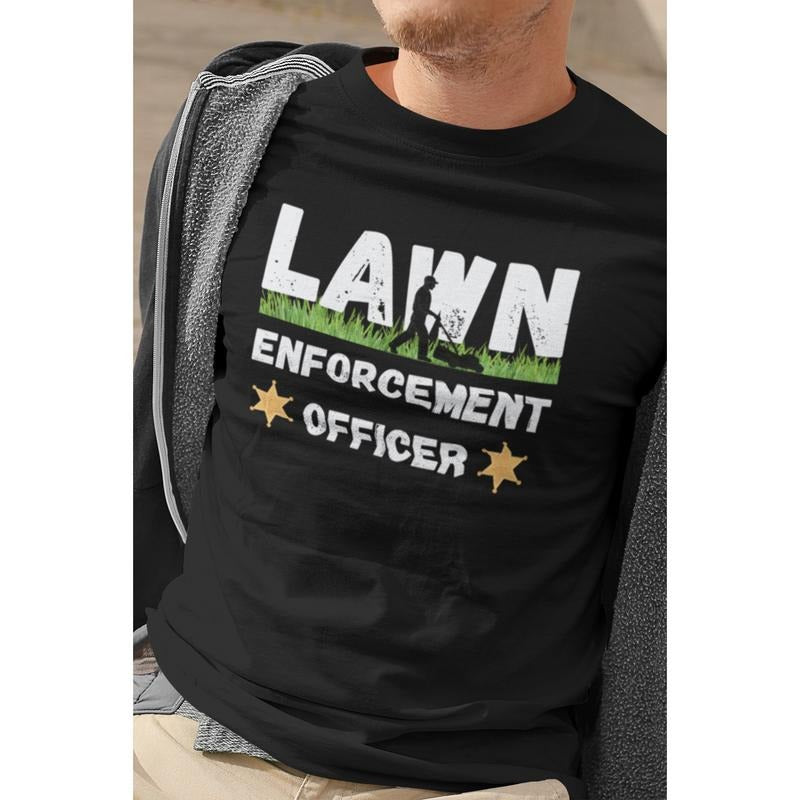 Funny short sleeve shirt, LAWN ENFORCEMENT OFFICER Hoodie, Sweatshirt | PureTeeCo.com