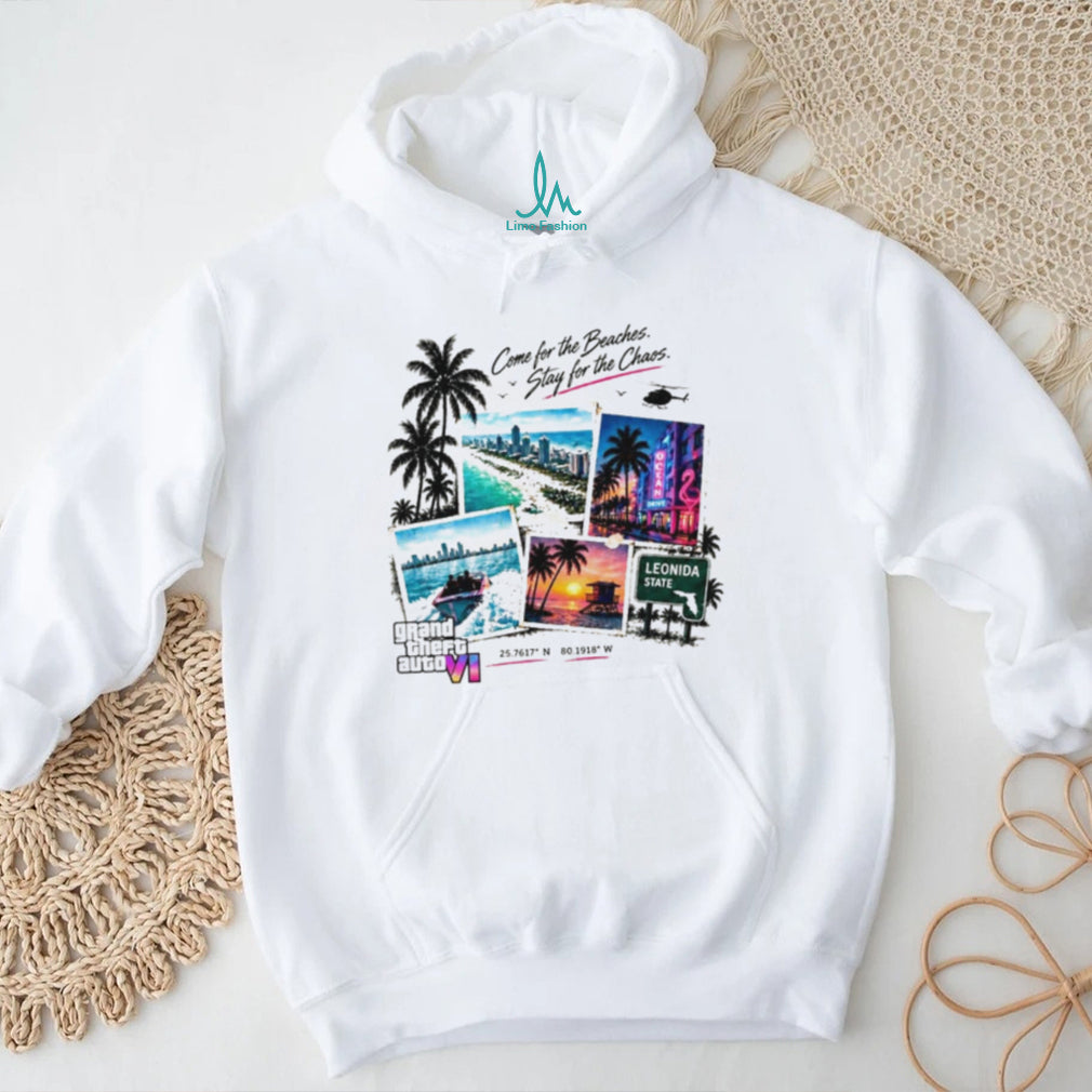 GTA 6 Vice City come for the beaches stay for the chaos shirt