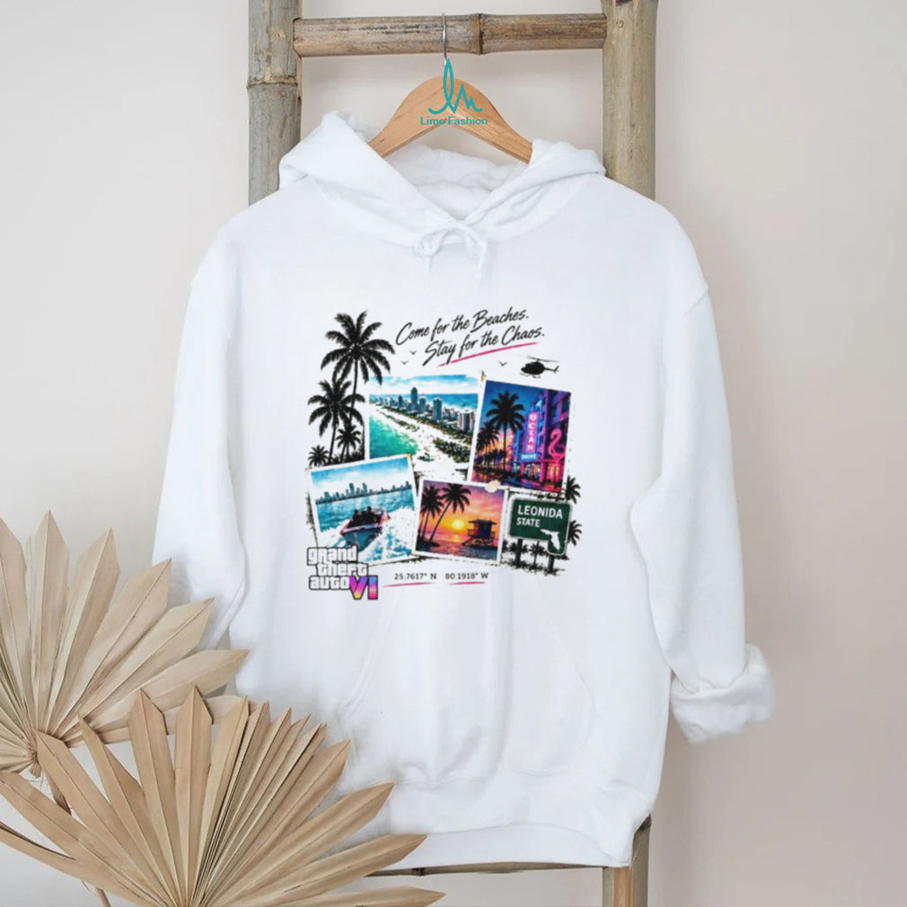 GTA 6 Vice City come for the beaches stay for the chaos shirt