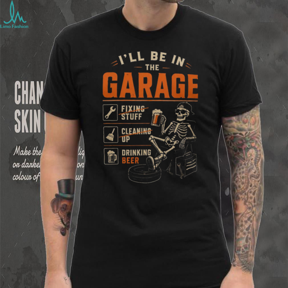 Garage Mechanic Skeleton Fixing Stuff Drinking Beer Shirt
