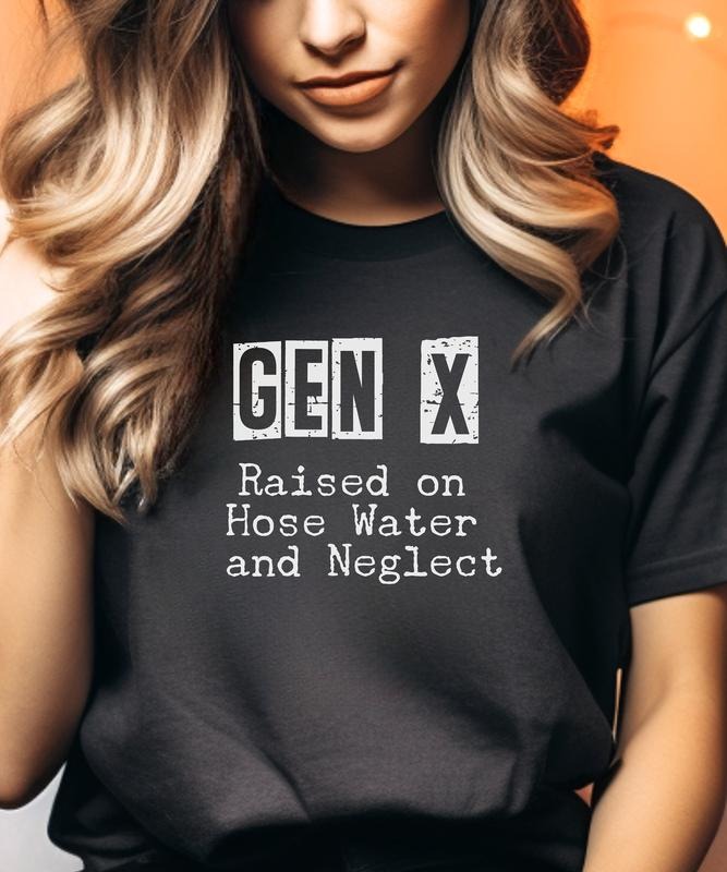 Gen X Raised on Hose Water and Neglect Tshirt, Vintage Inspired Shirt, Retro Style, Nostalgic Gift, 90s Vibe Tee, Retro...
