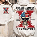 Gen X Skull Shirt, Proud Member F Your Feelings Generation X Shirt, Gen X New Version TShirt Raised on Hose Water and...