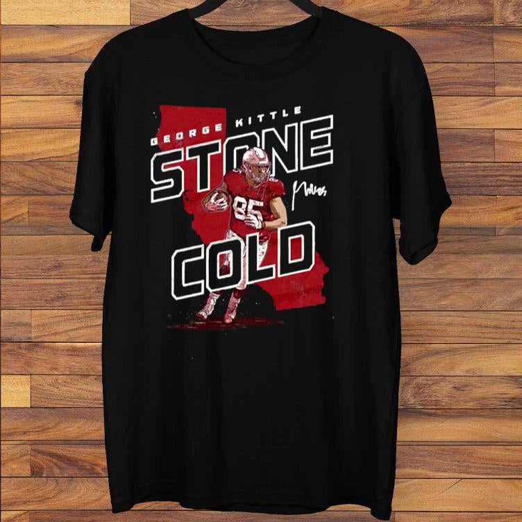 George Kittle Stone Cold T-Shirt Hoodie, Sweatshirt | PureTeeCo.com