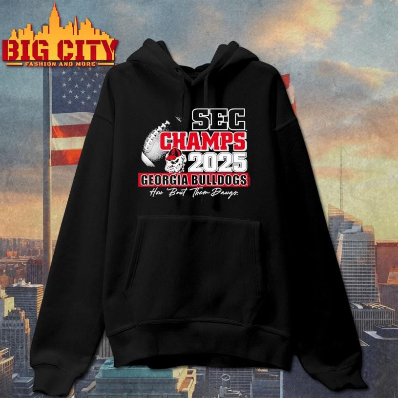 Georgia Bulldogs 2025 Sec Champions How About Them Dawgs Shirt