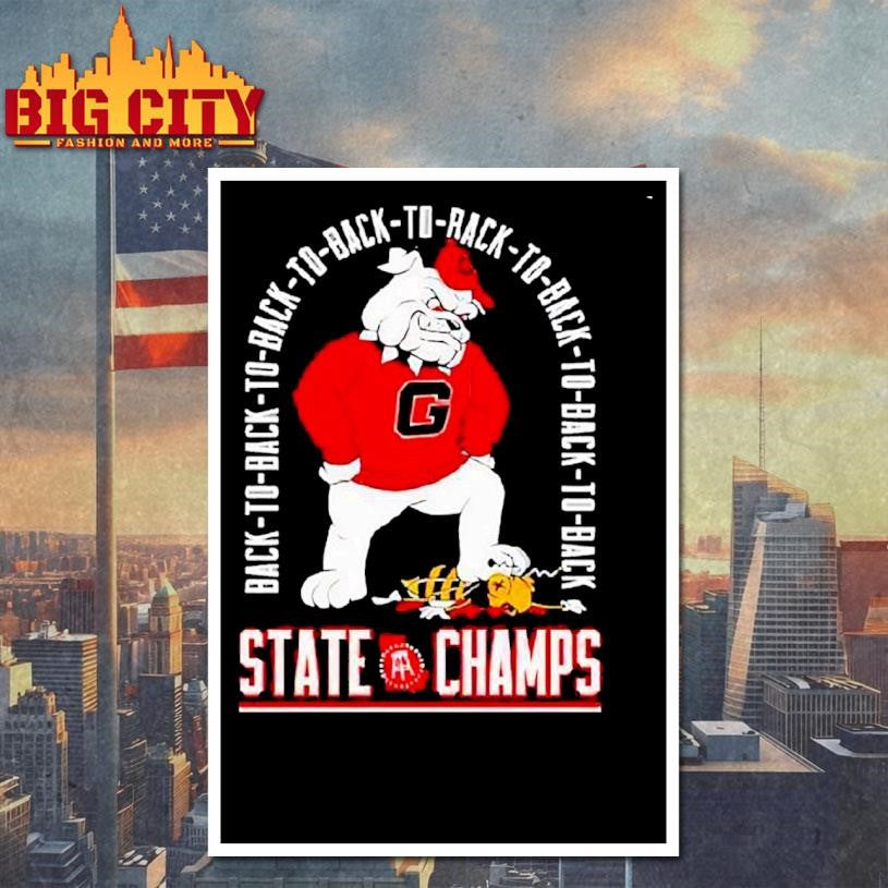 Georgia Bulldogs Mascot Eight Time State Champs Back To Back Shirt