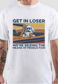 Get In Loser T-Shirt Hoodie, Sweatshirt | PureTeeCo.com