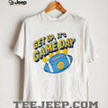 Get Up It’s Game Day High Noon Shirt