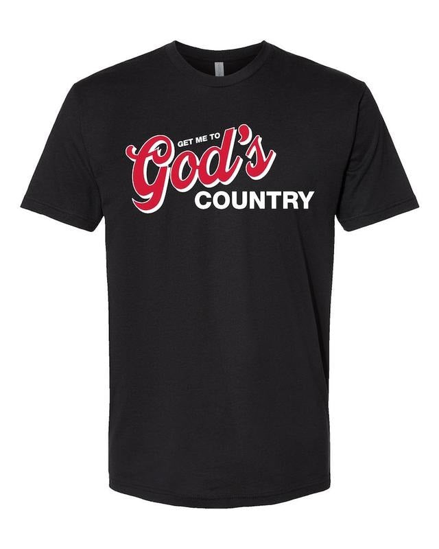 Get me to God's Country Shirt _ TShirt Gift For Him and Her Hoodie, Sweatshirt | PureTeeCo.com