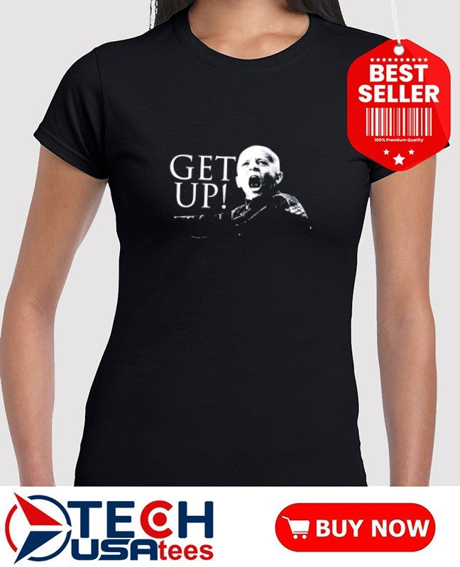 Get up shirt