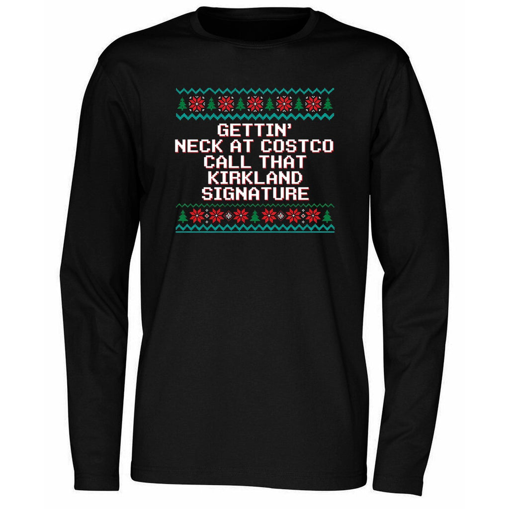 Gettin’ Neck At Costco Call That Kirkland Signature Christmas Shirt