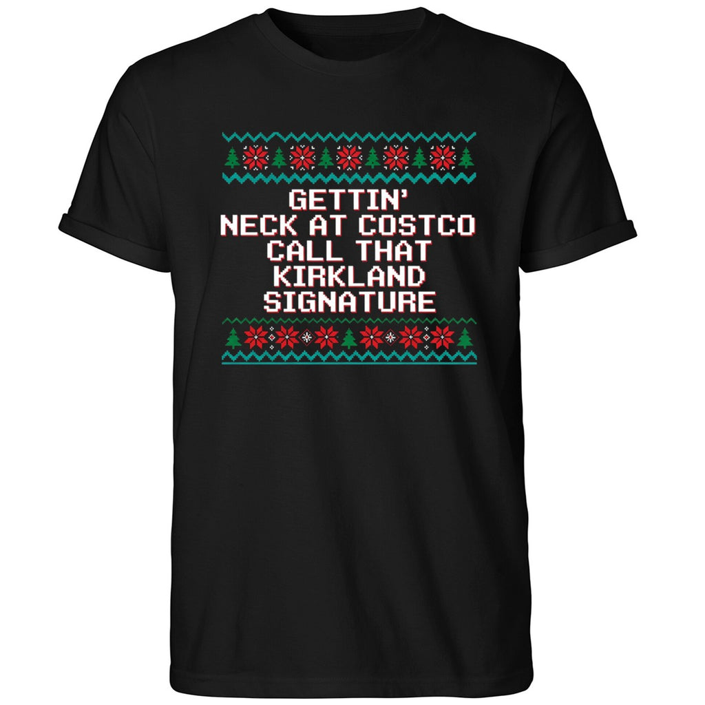 Gettin’ Neck At Costco Call That Kirkland Signature Christmas Shirt