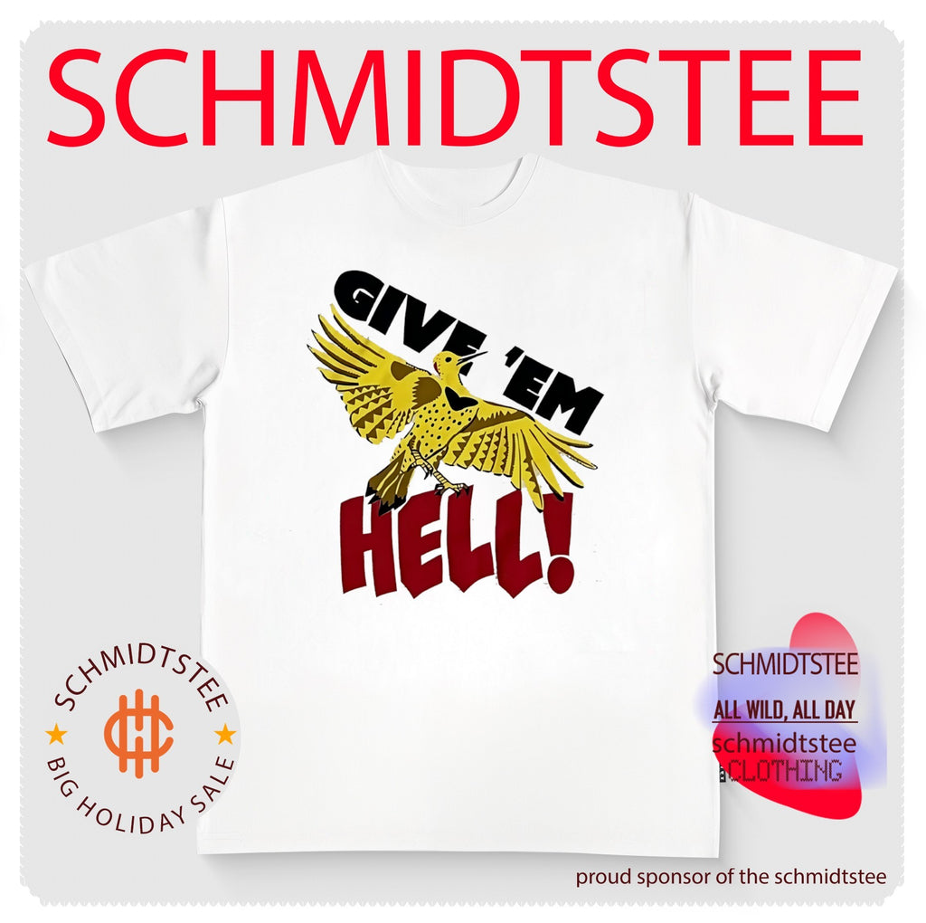 Give ‘Em Hell Yellow Flicker Bird Woodpecker shirt