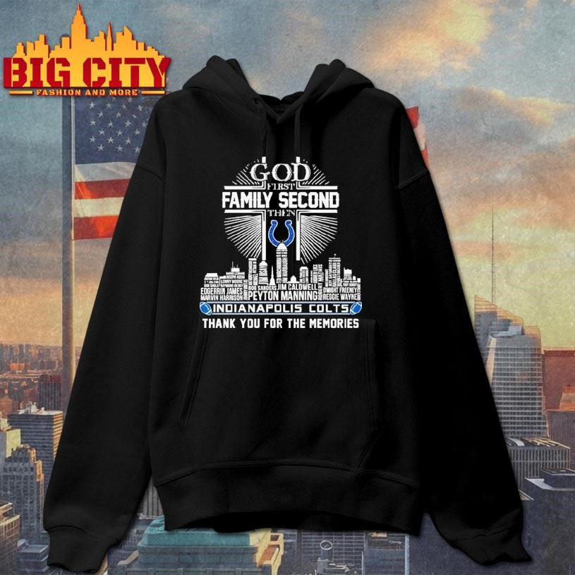 God First Family Second Then Indianapolis Colts Skyline Names Thank You For The Memories Shirt