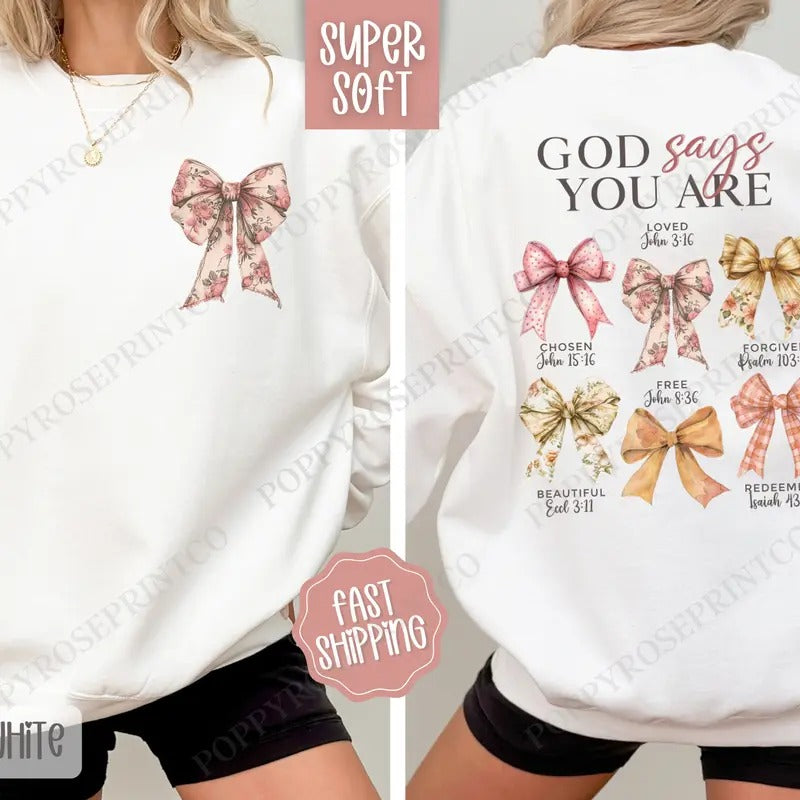 God Says You Are Sweatshirt, Cute Religious Crewneck, Coquette Bow Women's Sweater T-Shirts, Hoodie | PureTeeCo.com