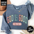 God is Good Comfort Colors Sweatshirt, Religious Women's Crewneck, Christian Women's Sweater T-Shirts, Hoodie | PureTeeCo.com