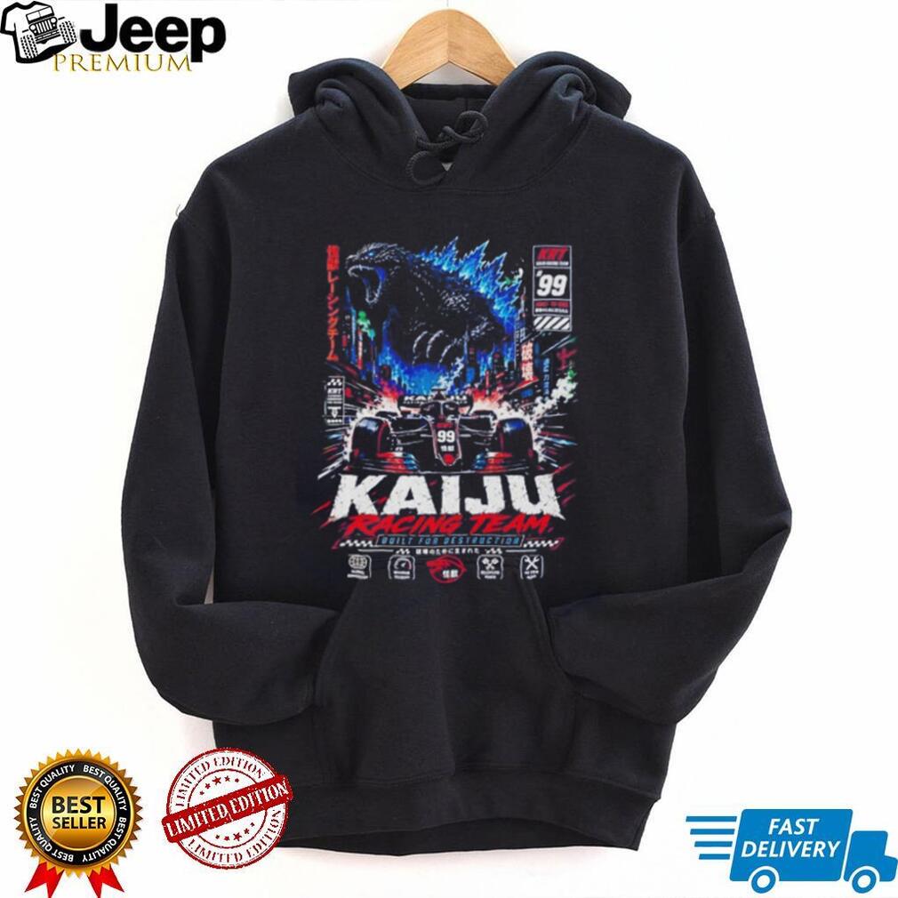 Godzilla Kaiju Racing Team built for destruction illustration shirt