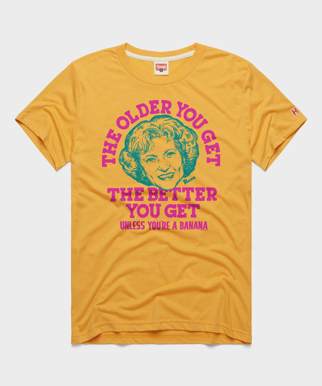 Golden Girls The Older You Get